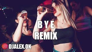 BYE REMIX   ECKO ✘ DJ ALEX FIESTERO REMIX 720 x 1280