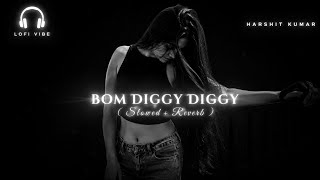 Download lagu Bom Diggy Diggy (Slowed Reverb) | Zack Knight, Jasmin Walia | Feel The Vibe 🎧 mp3 Download lagu Bom Diggy Diggy (Slowed Reverb) | Zack Knight, Jasmin Walia | Feel The Vibe 🎧 mp3