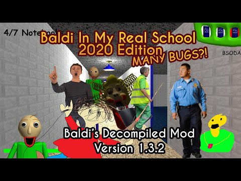Baldi's Basics In My Real School 2020 Edition [Baldi's Basics Mod]