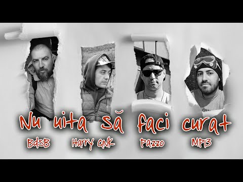 MP13 x BdsB x Harry QNK x Pazzo - Nu Uita Să Faci Curat (Videoclip Oficial)