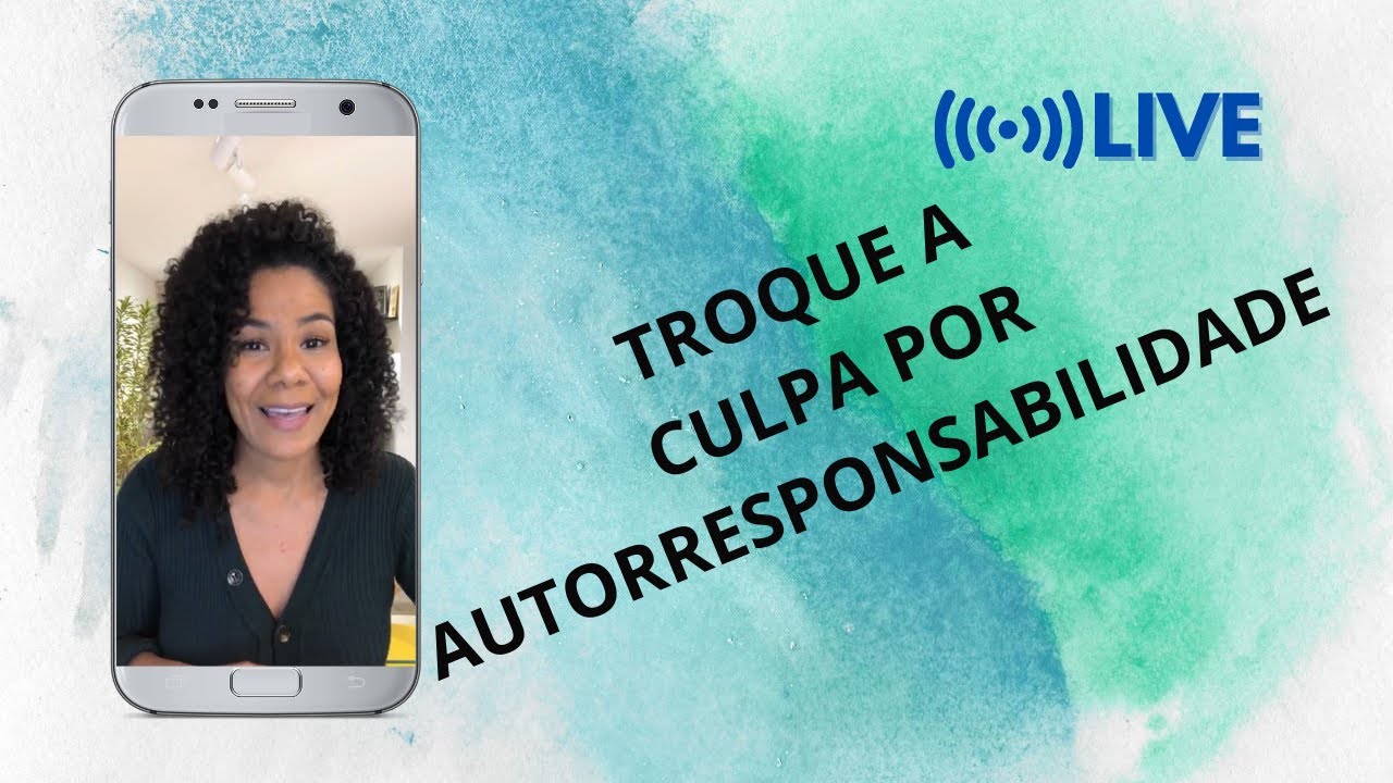 TROQUE A CULPA POR AUTORRESPONSABILIDADE