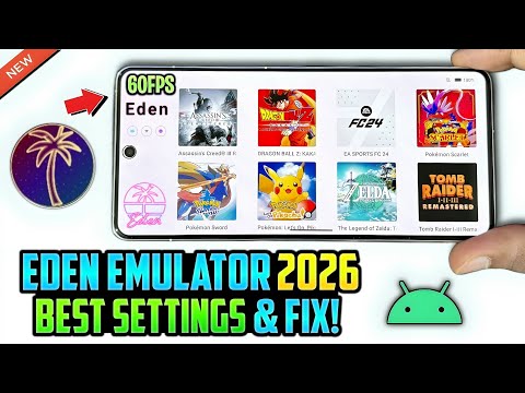 [NEW] Eden Emulator Android 2026 - Best Settings & FIX All Issues | Play At 60FPS!