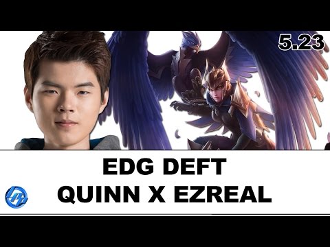 EDG Deft - Quinn vs Ezreal - Kr SoloQ