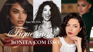 Fique MAIS BONITA com isso! Descubra agora como.