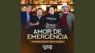 Download Amor De Emergência (Ao Vivo) · Guilherme e Santiago, Bruno & Marrone