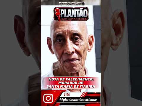 Nota de falecimento - Sr Quizin, de Santa Maria de Itabira (07/08/2026) - Plantão Santamariense