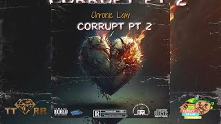 Chronic Law - Corrupt Pt. 2 (TTRR Clean Version) PROMO