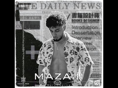 Mark Omerta - Mazaji | (Prod by. Fouad Jned) مارك اوميرتا - مزاجي