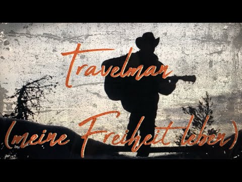 William T. - Travelman (meine Freiheit leben) - [Official Video]