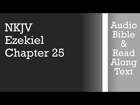 Ezekiel 25 - NKJV (Audio Bible & Text)