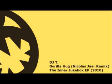 DJ T. - Gorilla Hug (HQ Nicolas Jaar Remix)
