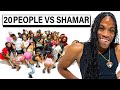 20 PEOPLE VS 1 REALITY STAR SHAMAR