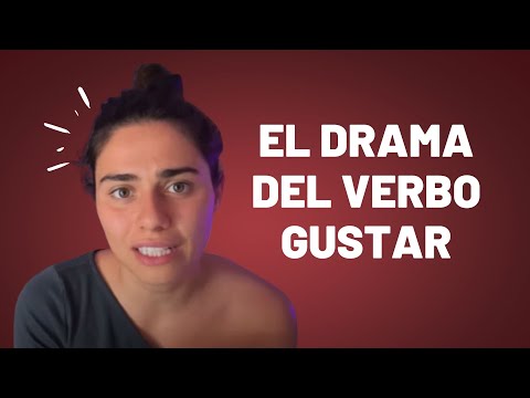 Cómo FUNCIONA REALMENTE el verbo GUSTAR en ESPAÑOL