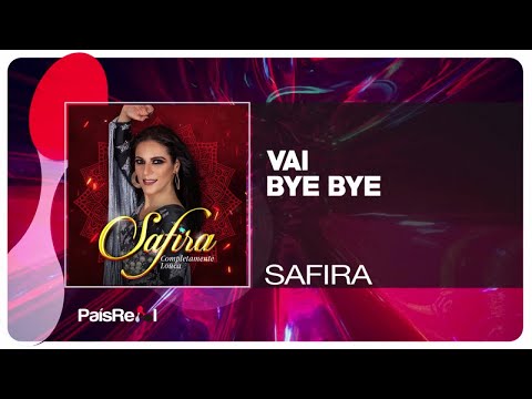 Safira - Vai Bye Bye