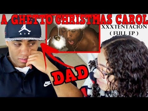 MY DAD REACTS TO XXXTENTACION - A GHETTO CHRISTMAS CAROL ( FULL EP ) REACTION
