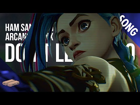 ARCANE SONG | "DON'T LET ME GO" | Ham Sandwich (prod. wxrst) [League of Legends Rap]