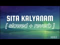 Sita kalyanam (Solo) - slowed + reverb | malayalam slowed and reverb | midnight vibes🌃✨️ |ADSLO
