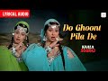 Do Ghoont Pila De Lyrical Audio Bappi Lahiri Narendra Chanchal Kaala Sooraj