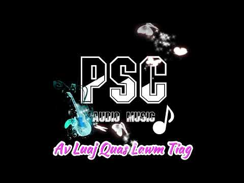 Av Luaj Quas Lawm Tiag