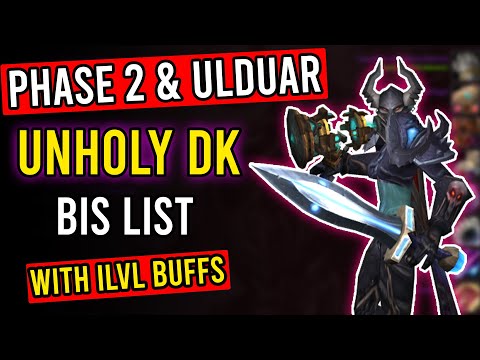 Phase 2 & Ulduar DW Unholy Death Knight BiS  Gear