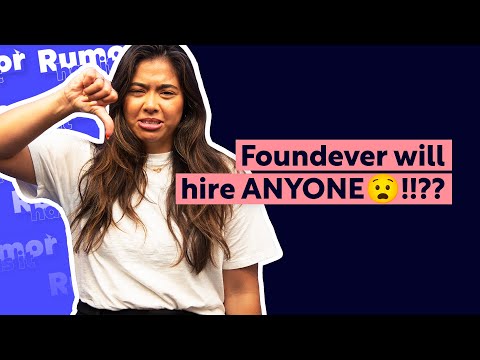 Wait Foundever Will Hire Anyone