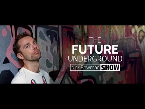 The Future Underground Show (with Nick Bowman) 15.02.2019