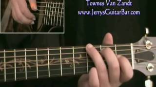 How To Play Townes Van Zandt Don&#39;t You Take it Too Bad (intro only)