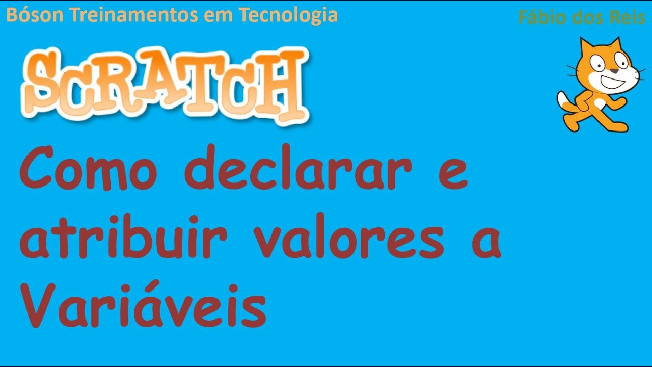 Programação com Scratch - Introdução às Variáveis - Declaração e Atribuição