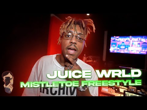 Juice WRLD: Mistletoe Freestyle 
