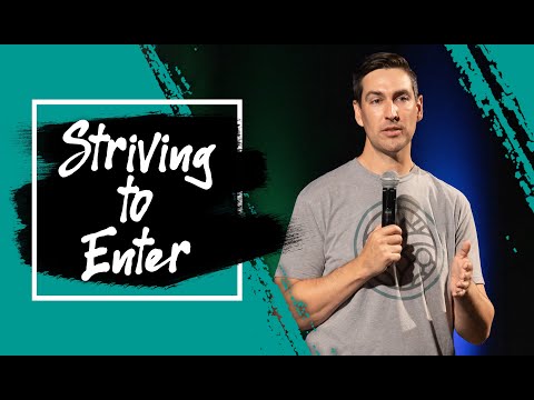 Striving to Enter | Pastor Geordie Mumby
