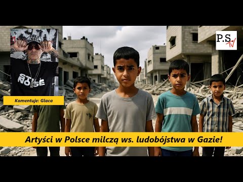 Are artists in Poland prostitutes?! They're silent about the genocide in Gaza! Glaca on P.S.TV