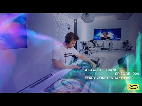 A State of Trance Episode 1029 - Ferry Corsten Takeover (@astateoftrance )