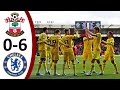 Southampton vs Chelsea 0-6 All Goals & Highlights | Premier League 2022