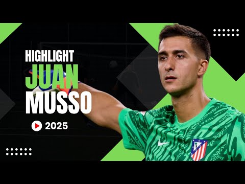 Juan Musso - Skills & Highlight - 2024 - Atletico