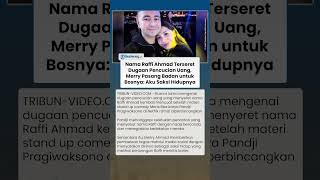 Raffi Ahmad Kembali Terseret Dugaan Pencucian Uang, Merry Beri Pembelaan Tegas: Aku Saksi Hidupnya