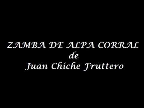 ZAMBA DE ALPA CORRAL de Juan Chiche Fruttero