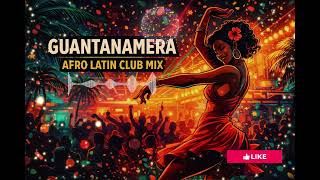 Download lagu Guantanamera – Afro Latin Club Extended mp3