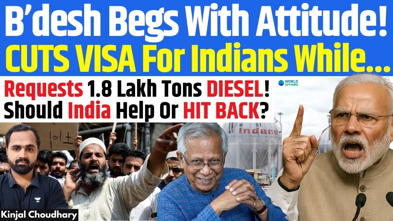 Bangladesh Cuts Visas for Indians, Then Begs for 1.8 Lakh Tons of Diesel - Should India Help? Kinjal
