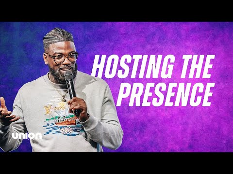 Hosting The Presence | Pastor Stephen Chandler | Union Church