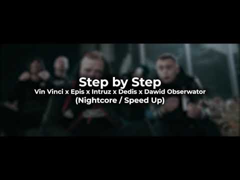 Vin Vinci x Epis x Intruz x Dedis x Dawid Obserwator - Step by Step (Nightcore / Speed Up)