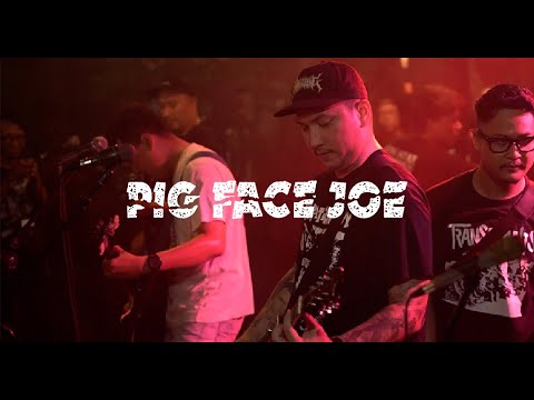 PIG FACE JOE LIVE
