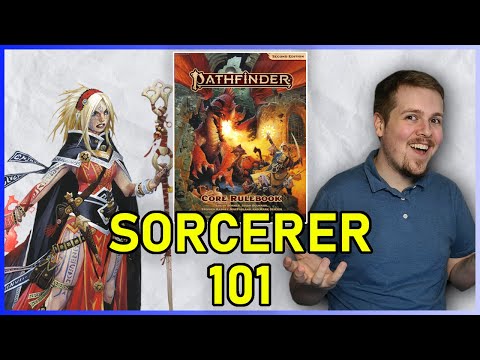 SORCERER CLASS GUIDE - PATHFINDER 2E