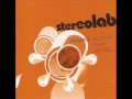 Stereolab, "Need to be" 