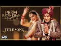 Prem Ratan Dhan Payo Title Song Salman Khan Sonam Kapoor