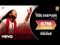 Teri Deewani - Kailash Kher | Official Video | Kailasa | Paresh | Naresh