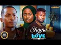 SHAME AND LOVE MAURICE SAM CHINENYE NNEBE TIMINI OG Latest Nigerian Movie 2025 Trending Movies