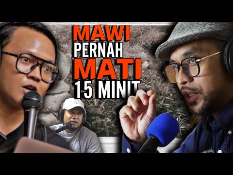 MAWI PERNAH MATI DAN HIDUP SEMULA | MATI SURI | PENGALAMAN SAKARATULMAUT