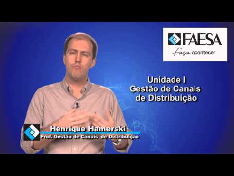 Gestão de canais de distribuição - Unidade I - Henrique Hamerski
