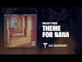 McCoy Tyner - Theme For Nana (Jazz Dispensary Official Audio)