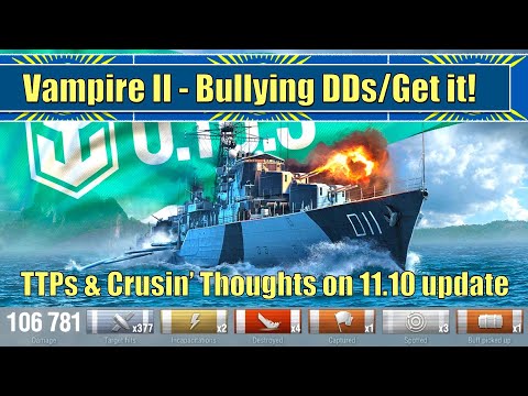 Vampire 2 is a DD bully! | 4 Kill | Tactics and my thoughts of 11.10 | World of Warships